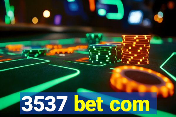 3537 bet com