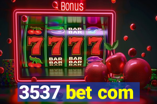 3537 bet com