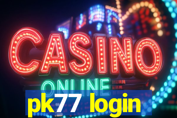 pk77 login