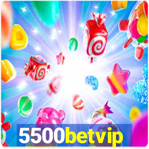 5500betvip