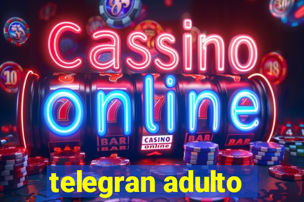telegran adulto