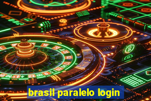 brasil paralelo login