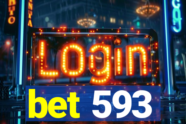 bet 593