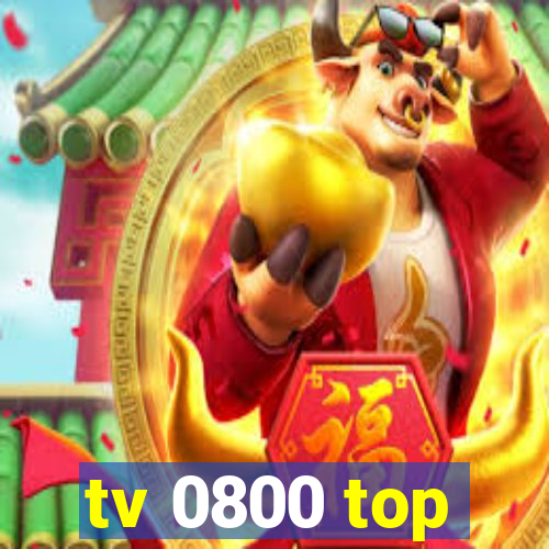 tv 0800 top