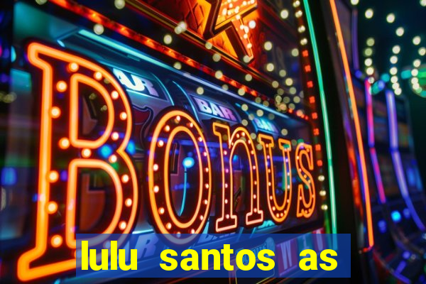 lulu santos as melhores download