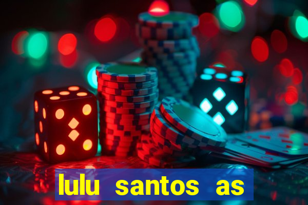 lulu santos as melhores download