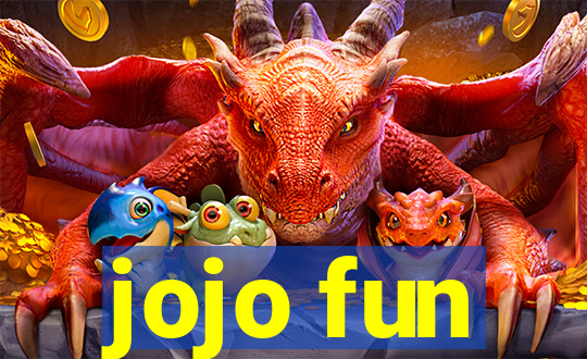 jojo fun