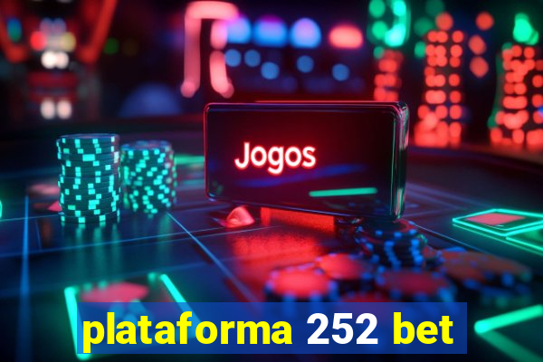 plataforma 252 bet