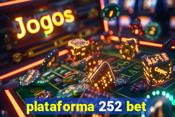 plataforma 252 bet