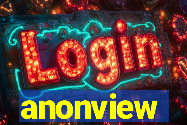 anonview