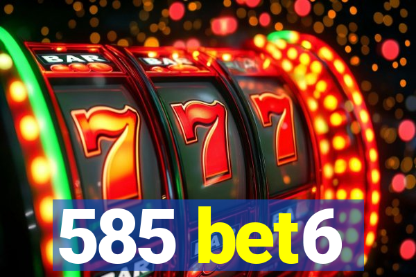 585 bet6