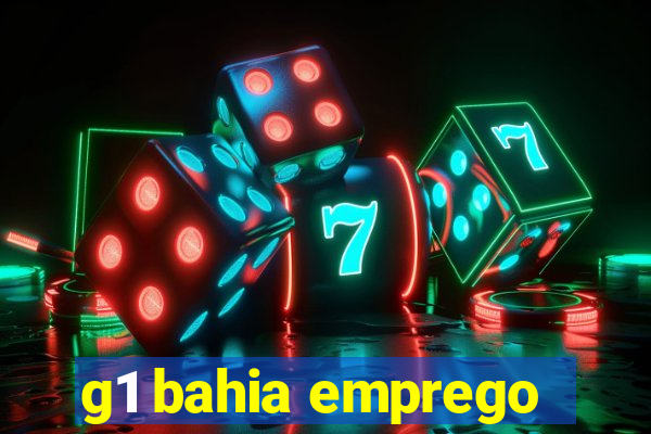 g1 bahia emprego