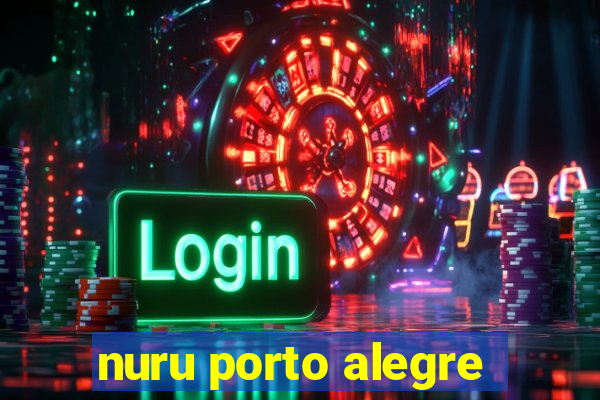 nuru porto alegre