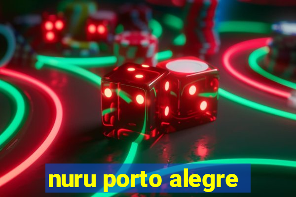 nuru porto alegre
