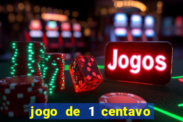 jogo de 1 centavo na betano