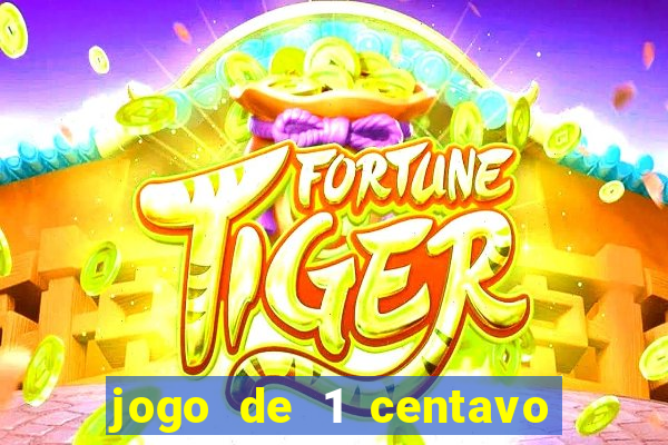 jogo de 1 centavo na betano