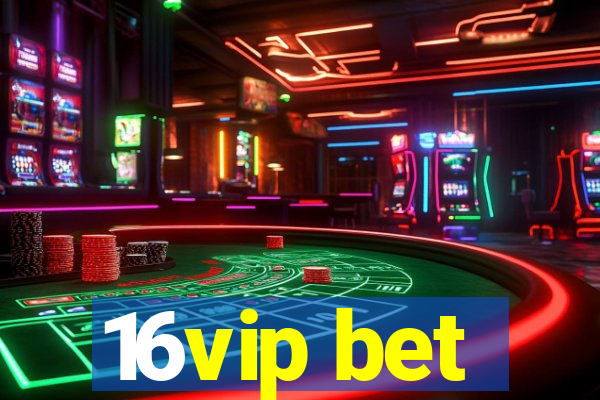 16vip bet