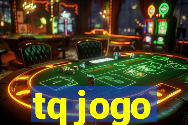 tq jogo