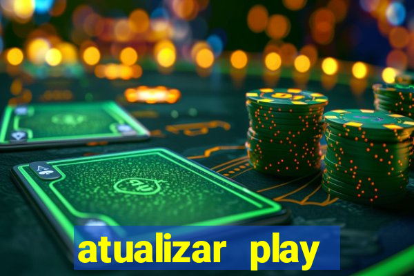 atualizar play store baixar
