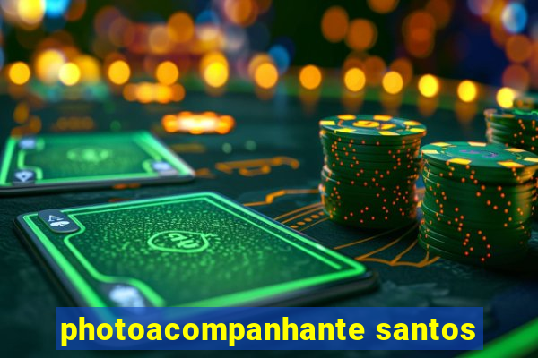 photoacompanhante santos