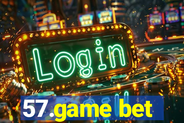 57.game bet