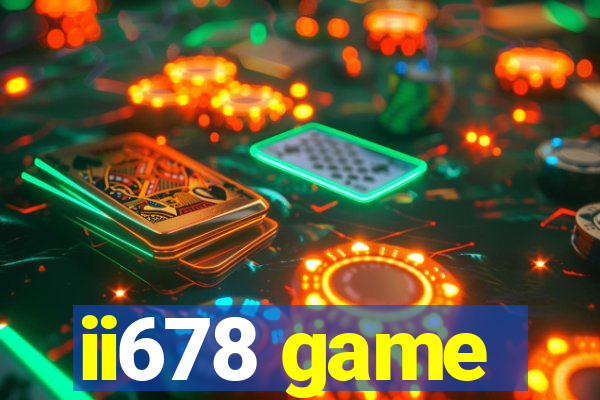 ii678 game