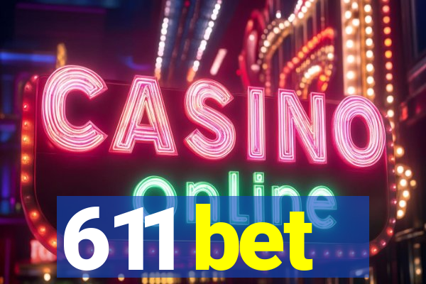 611 bet