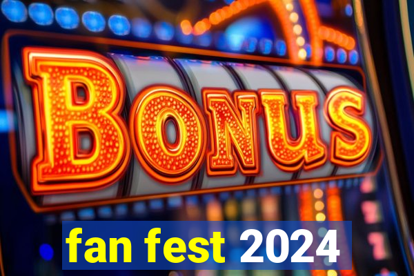fan fest 2024