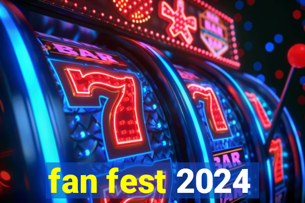 fan fest 2024