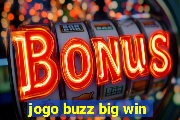 jogo buzz big win