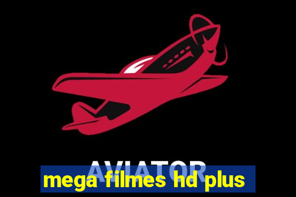 mega filmes hd plus