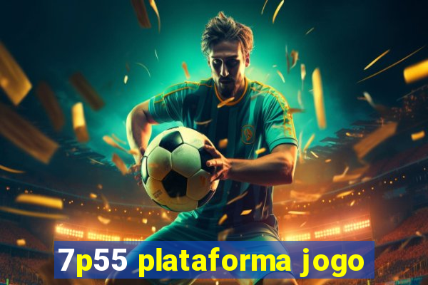 7p55 plataforma jogo