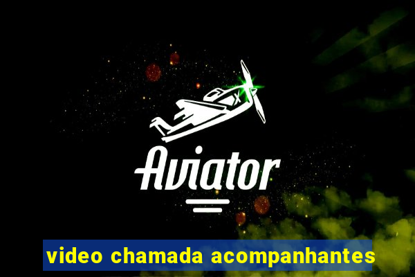 video chamada acompanhantes