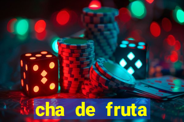 cha de fruta estrela stardew valley id stardew valley