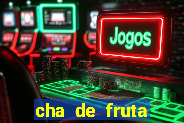 cha de fruta estrela stardew valley id stardew valley
