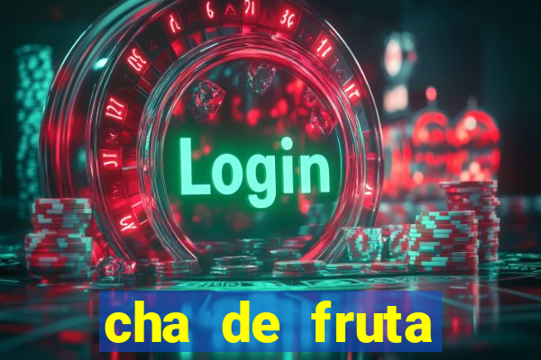 cha de fruta estrela stardew valley id stardew valley