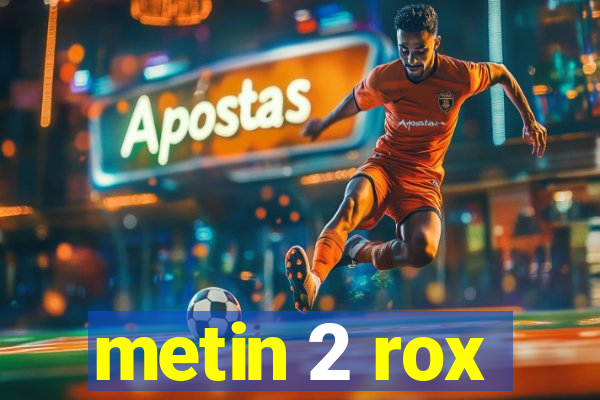 metin 2 rox