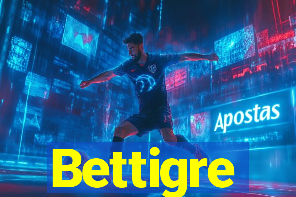 Bettigre