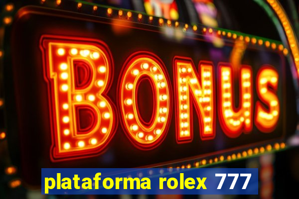 plataforma rolex 777