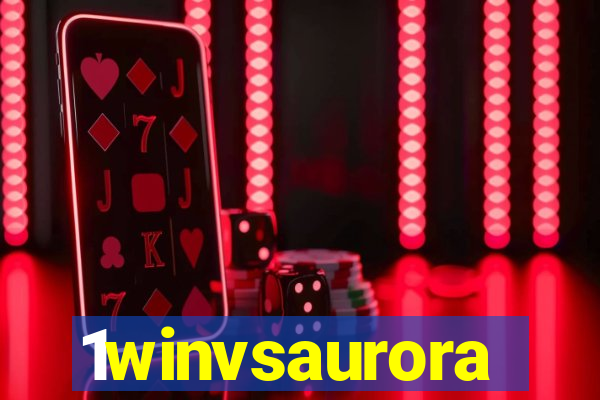 1winvsaurora