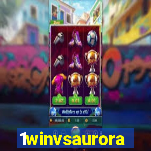 1winvsaurora