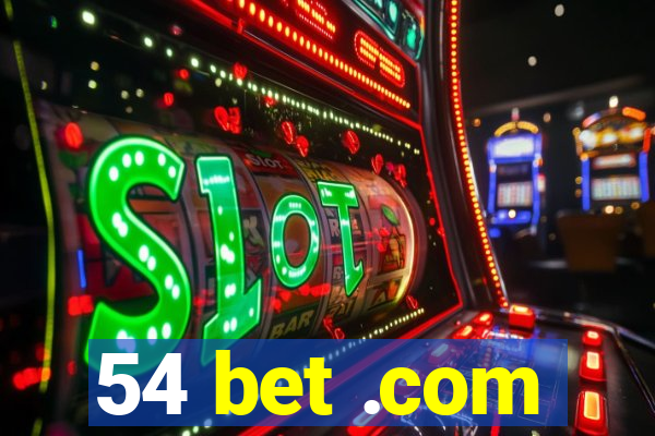 54 bet .com