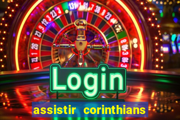 assistir corinthians x s o paulo futemax