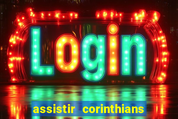 assistir corinthians x s o paulo futemax