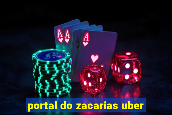 portal do zacarias uber