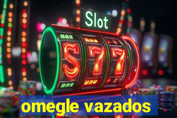 omegle vazados
