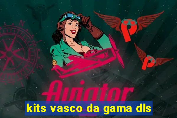 kits vasco da gama dls
