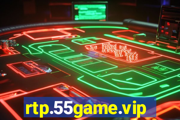 rtp.55game.vip