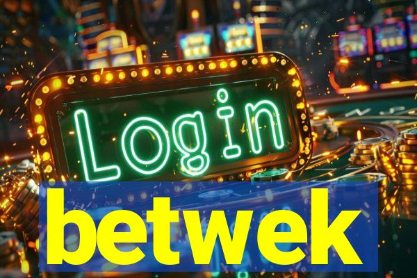 betwek