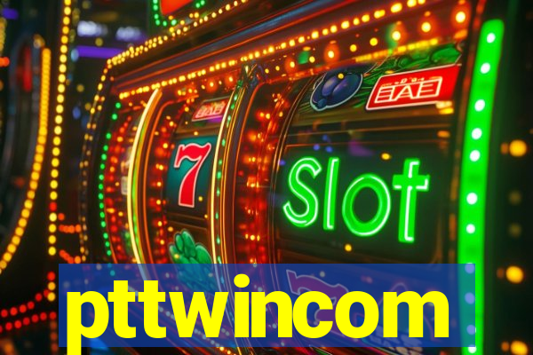 pttwincom
